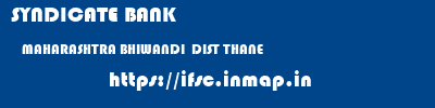 SYNDICATE BANK  MAHARASHTRA BHIWANDI  DIST THANE    ifsc code